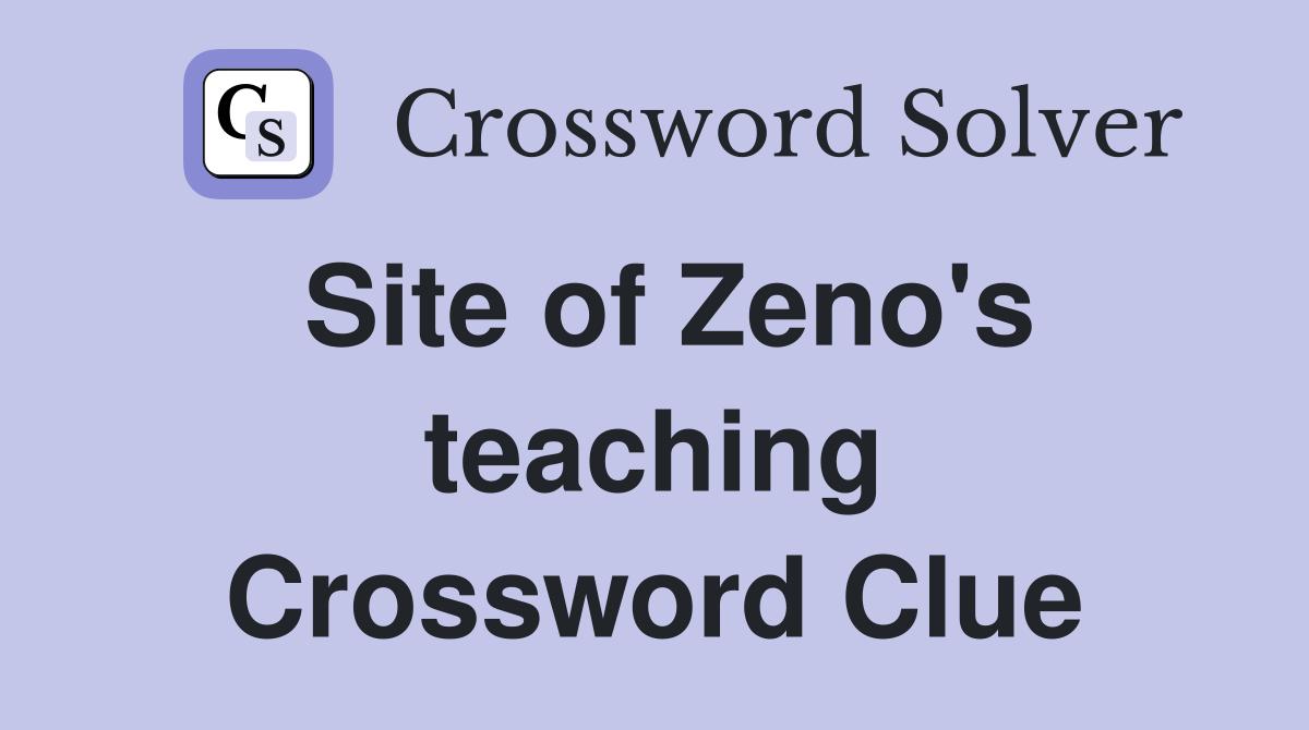 Site of Zeno's teaching Crossword Clue