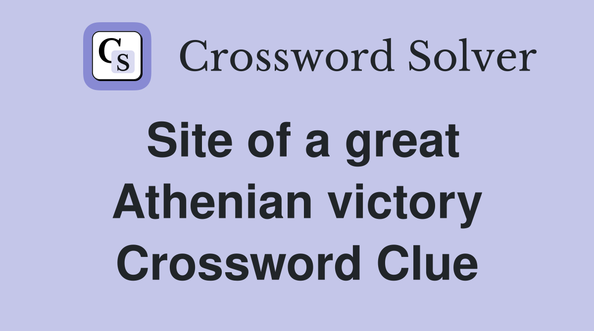 Site of a great Athenian victory Crossword Clue