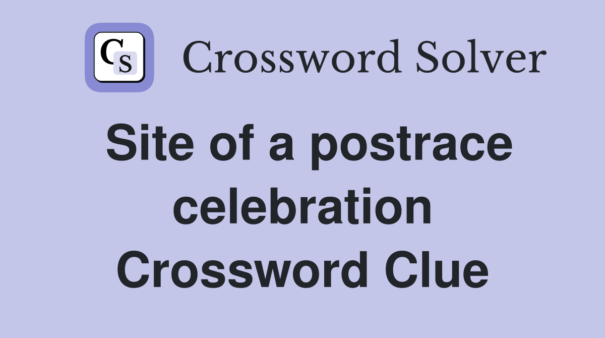 Site of a postrace celebration Crossword Clue