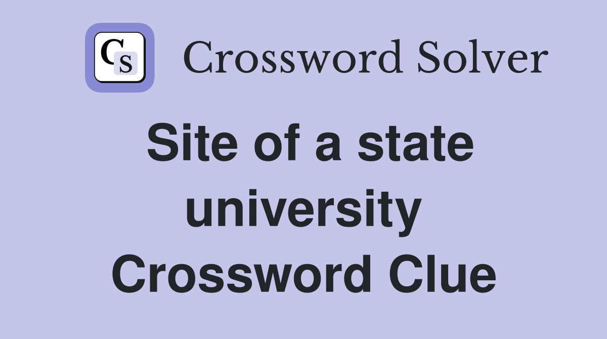 Site of a state university Crossword Clue