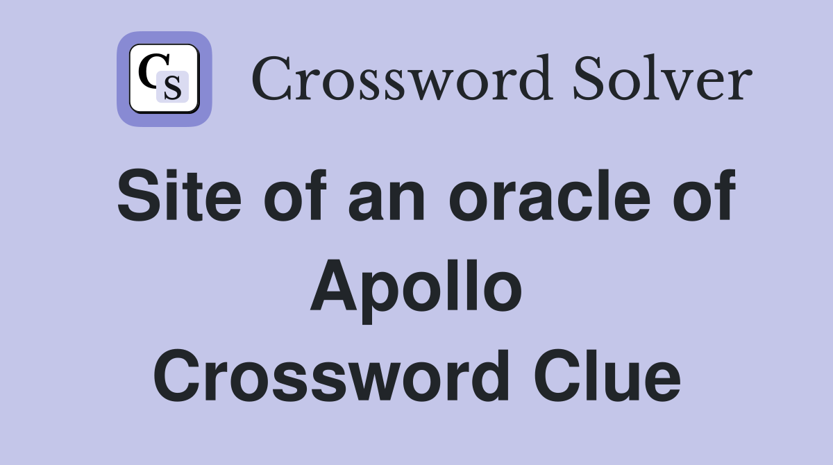 Site of an oracle of Apollo Crossword Clue