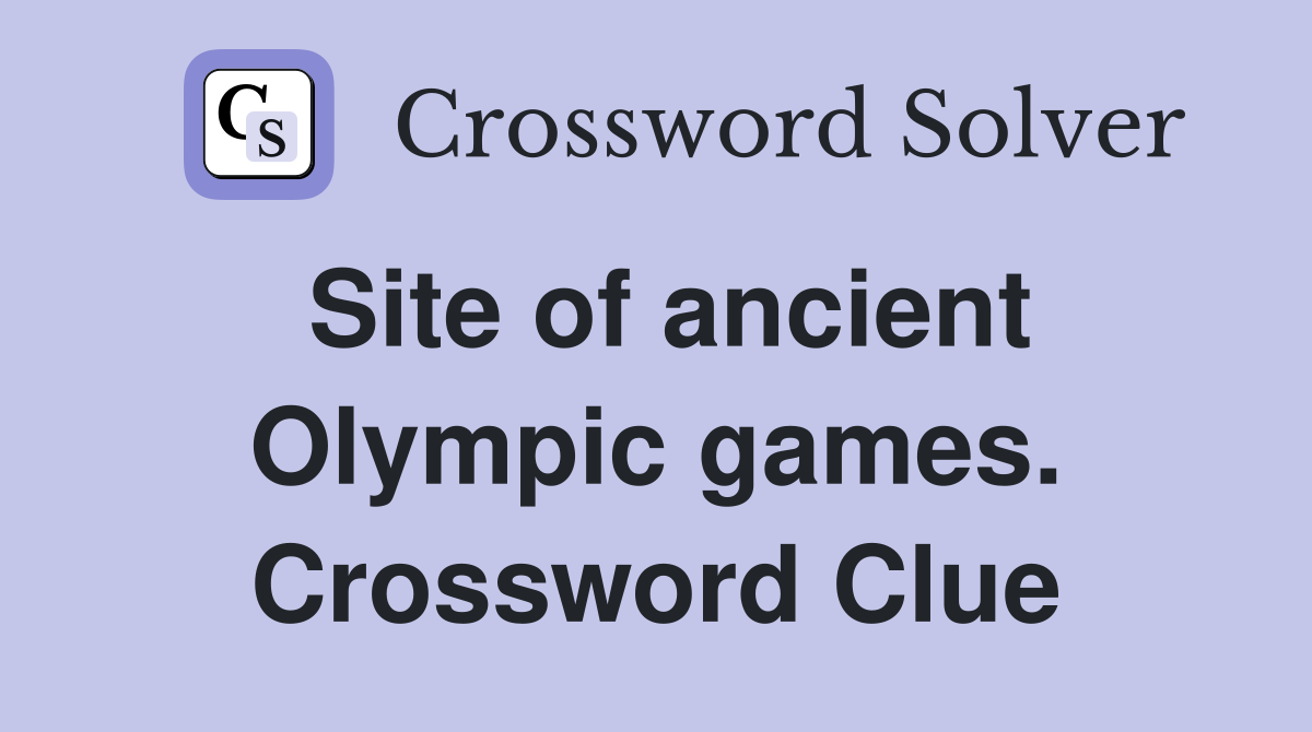 Site of ancient Olympic games. Crossword Clue