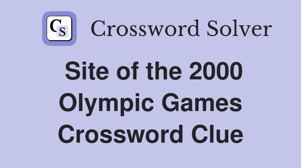 Site of the 2000 Olympic Games Crossword Clue