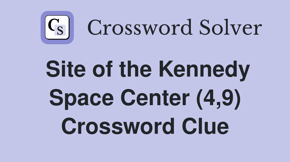 Site of the Kennedy Space Center (4,9) Crossword Clue