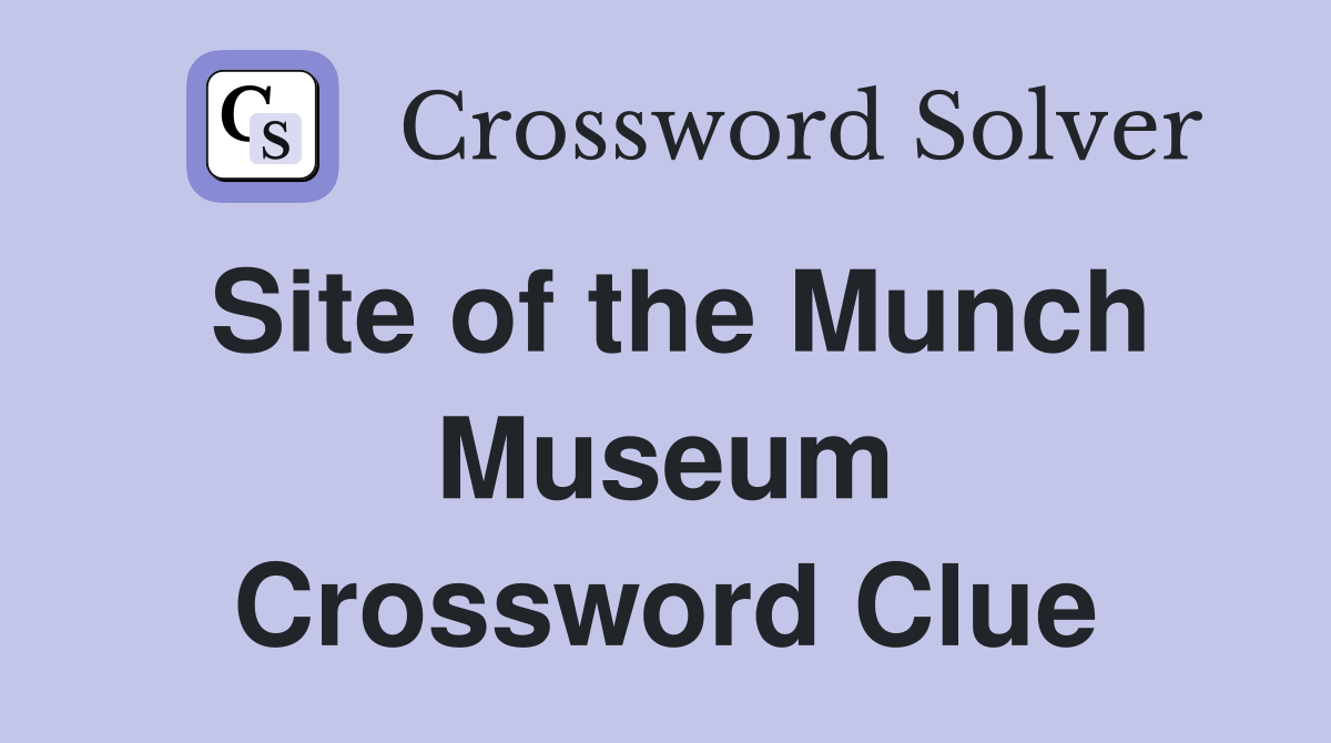 Site of the Munch Museum Crossword Clue