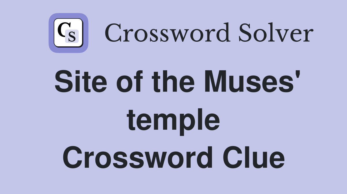 Site of the Muses' temple Crossword Clue