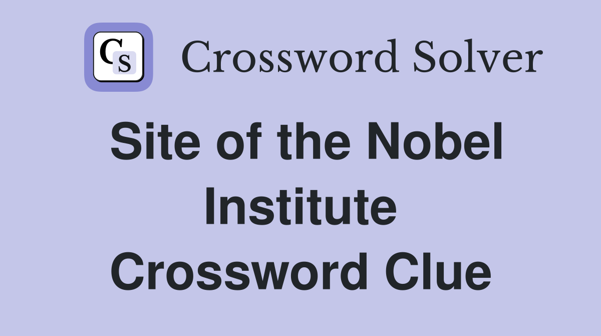 Site of the Nobel Institute Crossword Clue