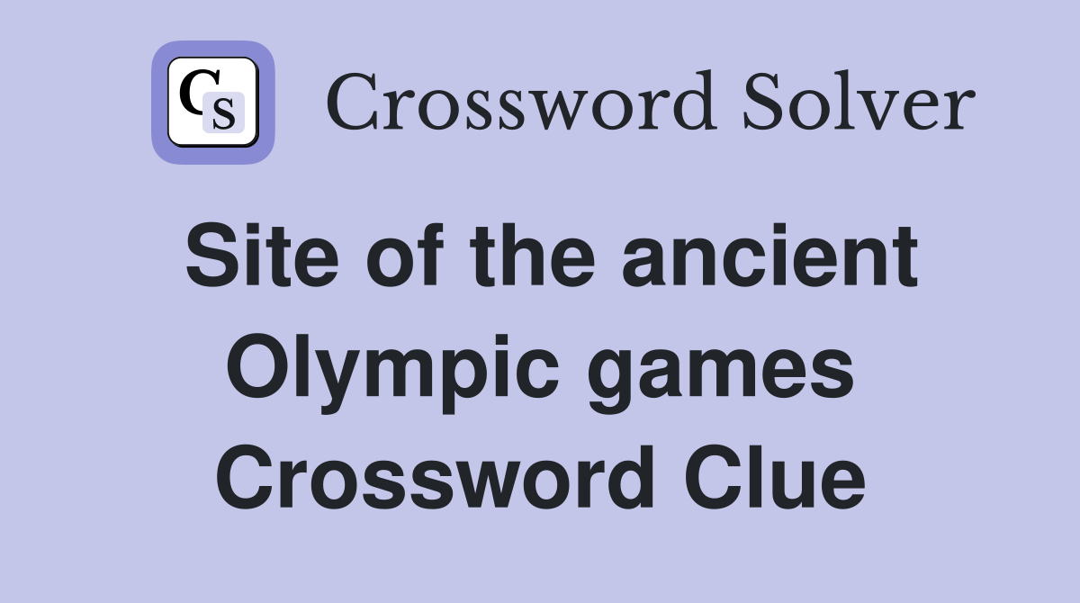 Site of the ancient Olympic games Crossword Clue