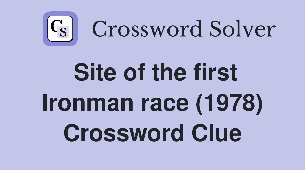Site of the first Ironman race (1978) Crossword Clue