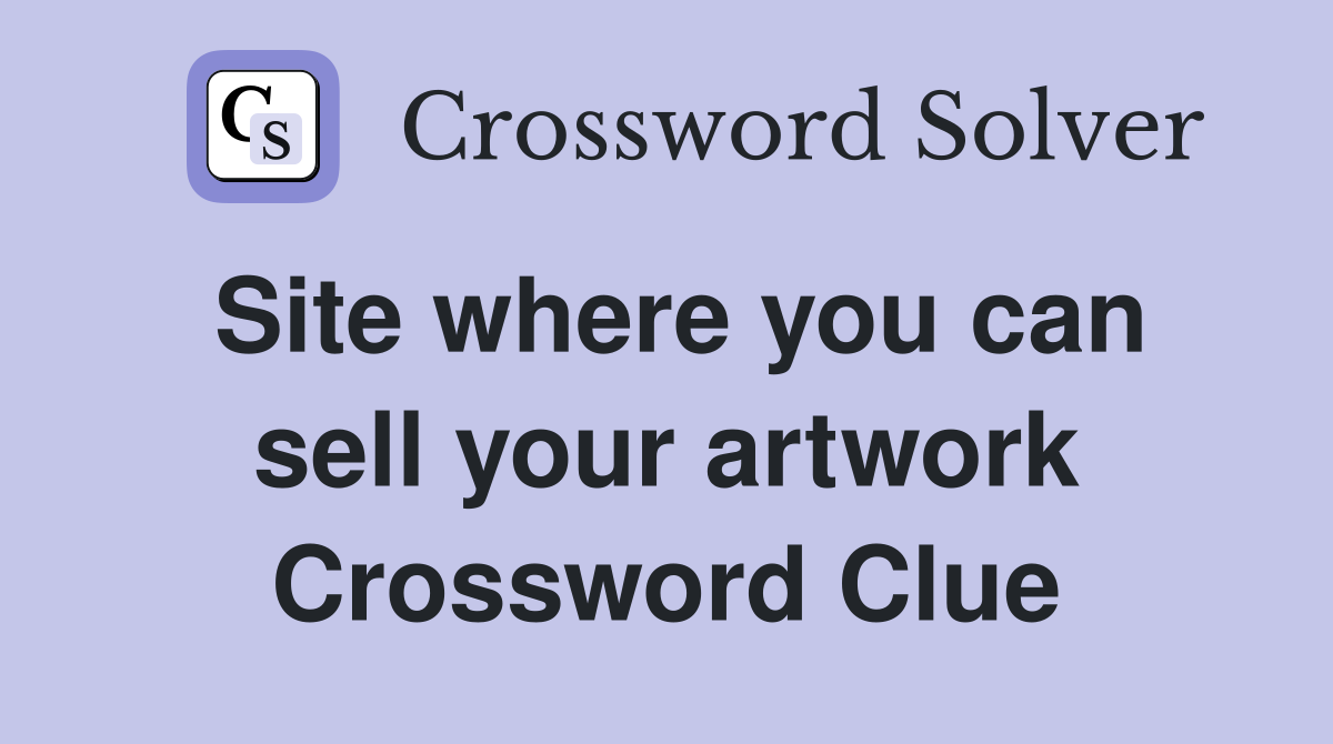 Site where you can sell your artwork Crossword Clue