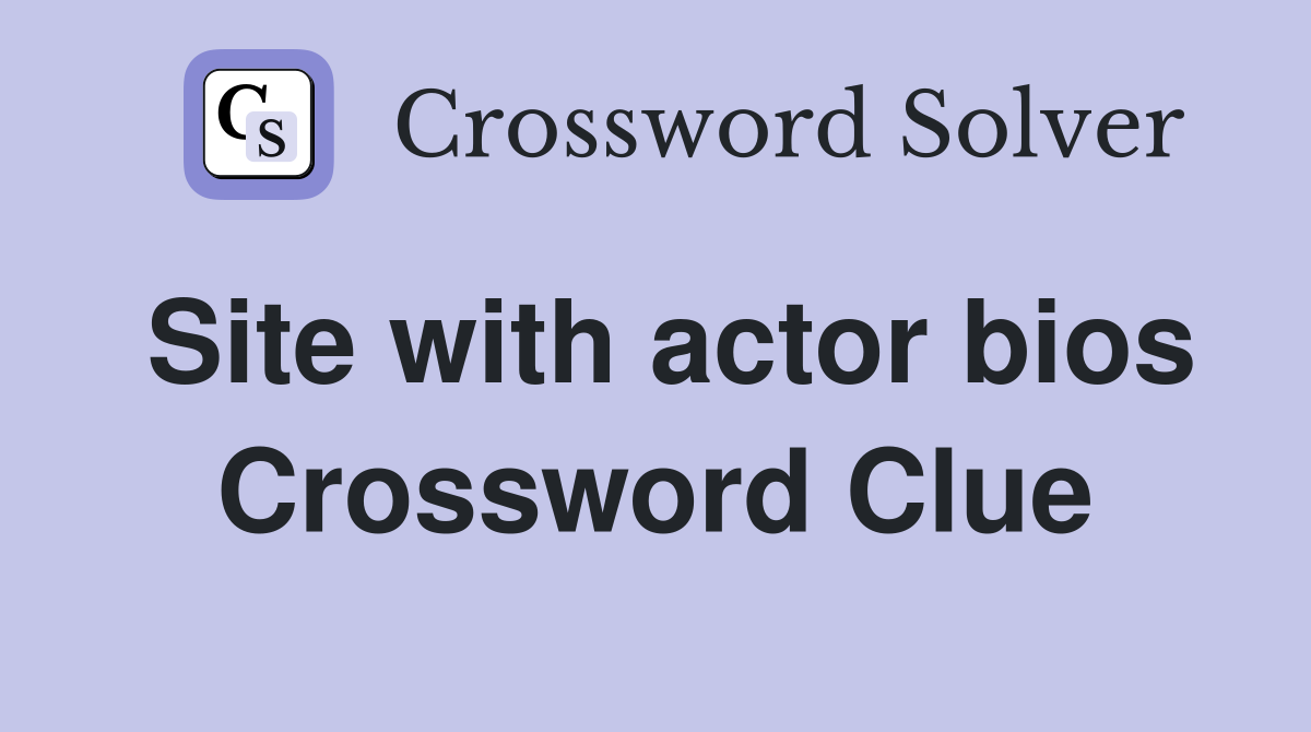 Site with actor bios Crossword Clue