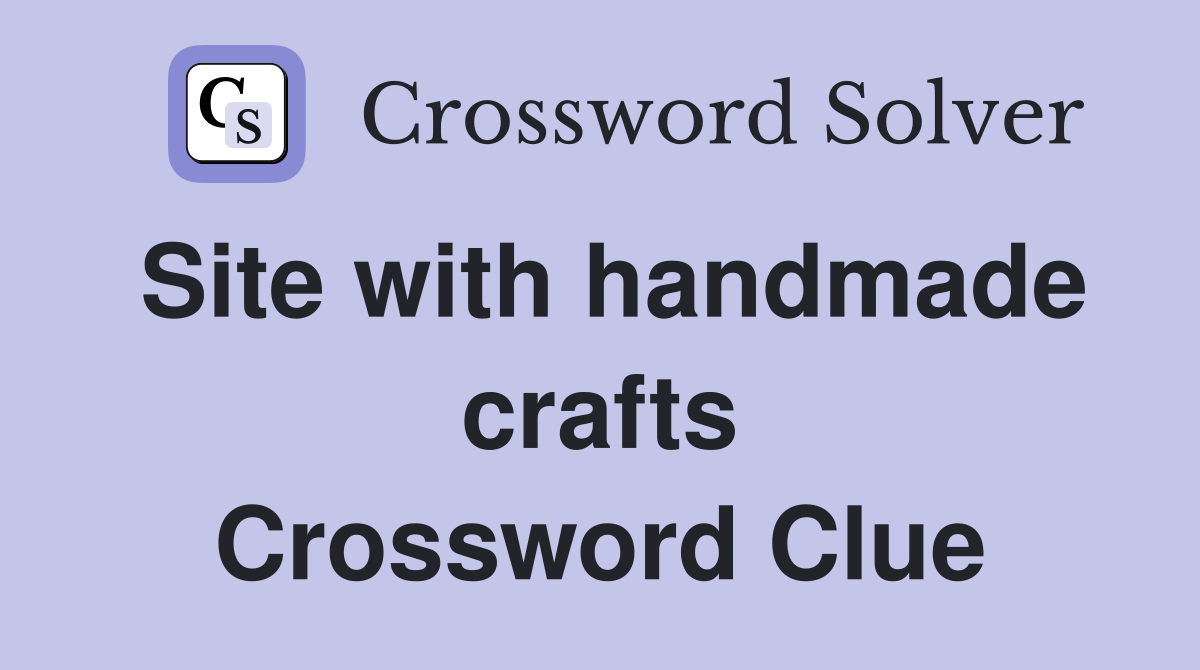Site with handmade crafts Crossword Clue