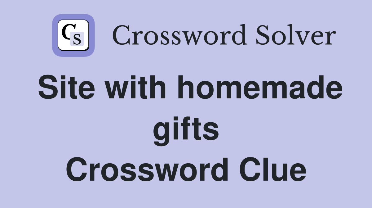 Site with homemade gifts Crossword Clue