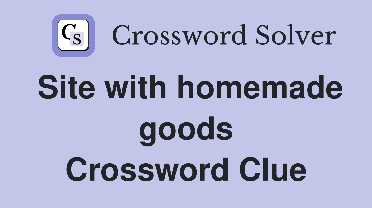 Site with homemade goods Crossword Clue