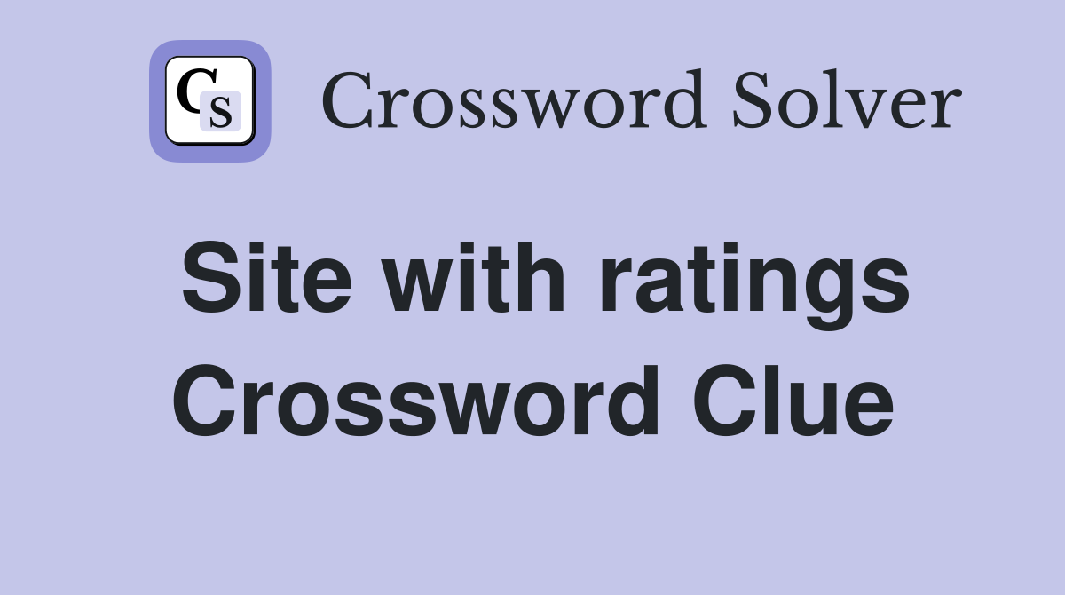 Site with ratings Crossword Clue