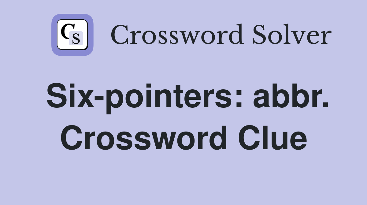 Six-pointers: abbr. Crossword Clue