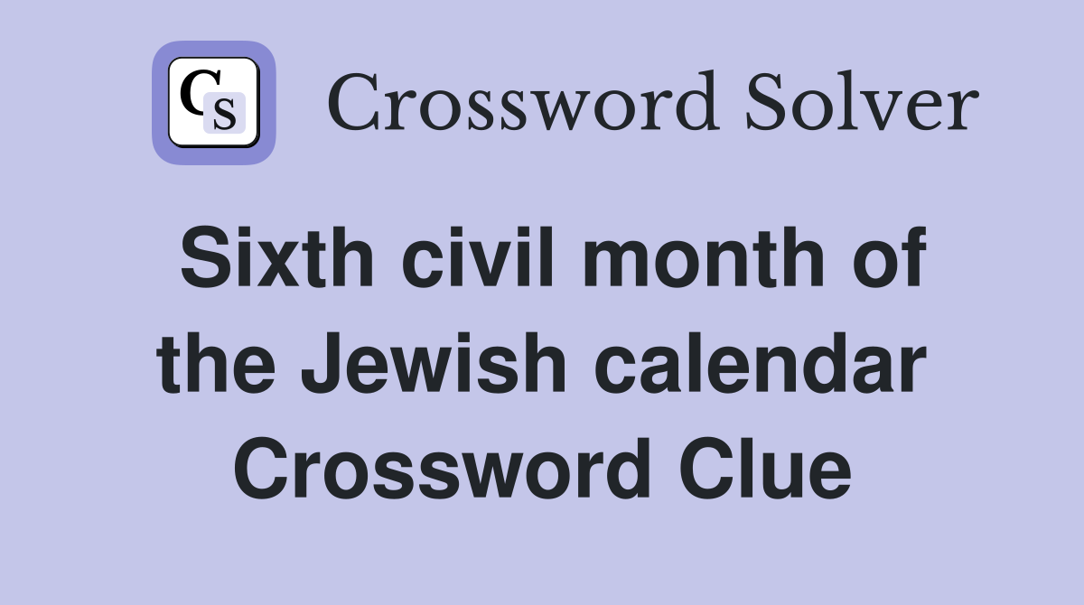 Sixth civil month of the Jewish calendar Crossword Clue
