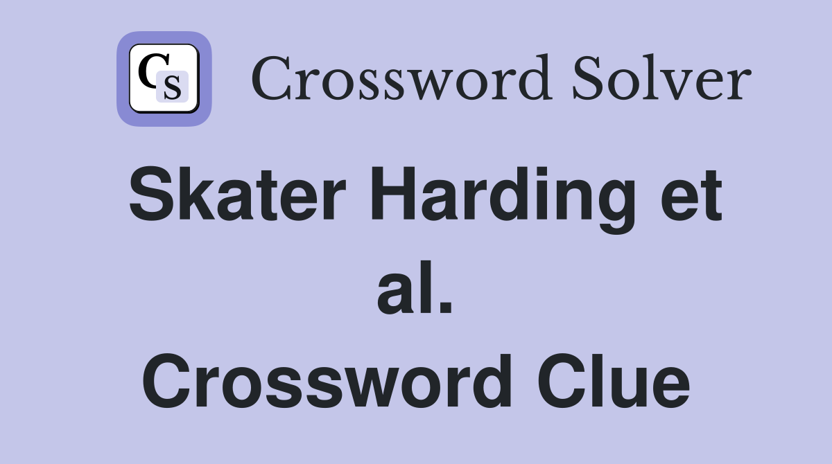 Skater Harding et al. Crossword Clue