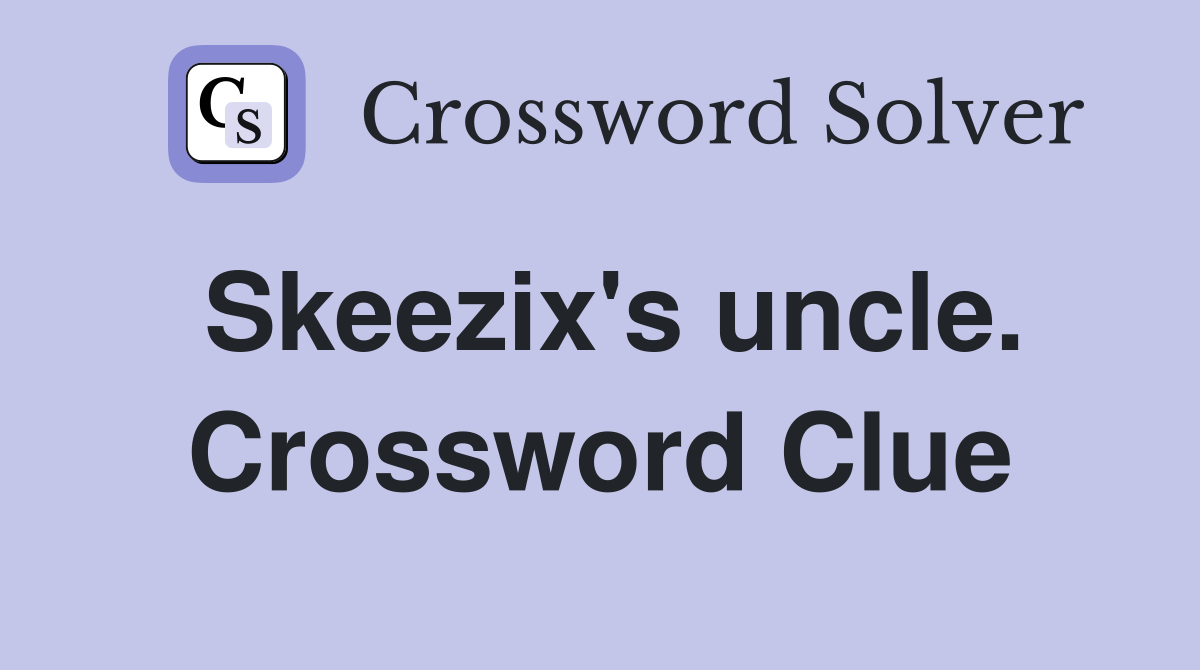 Skeezix's uncle. Crossword Clue