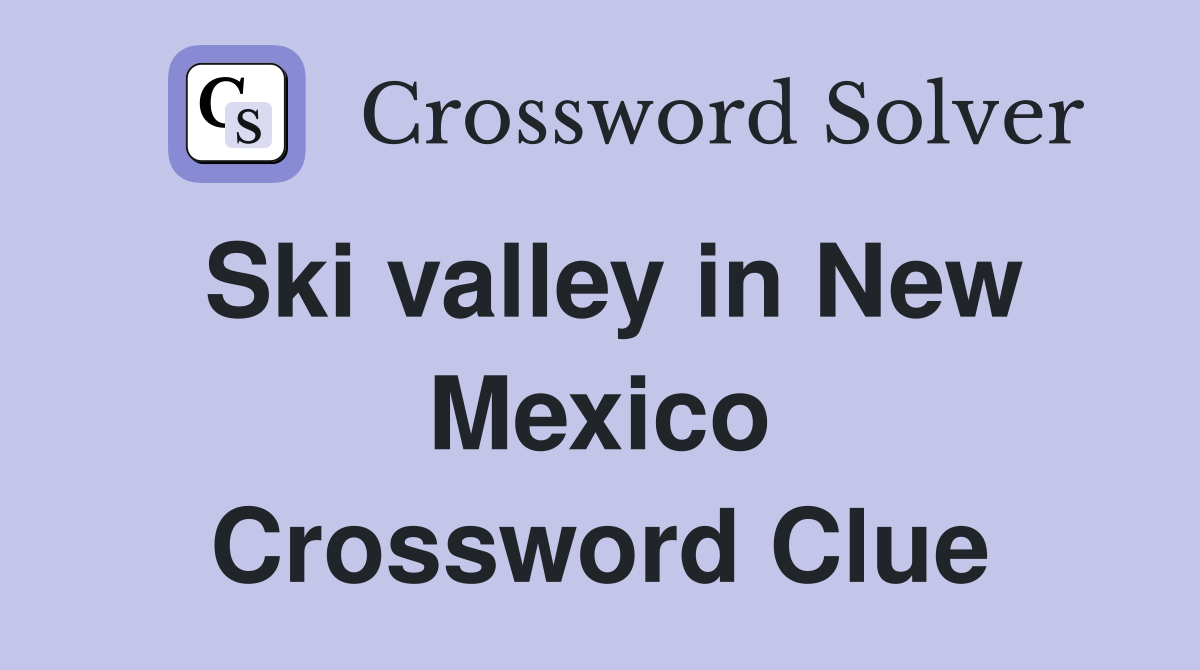 Ski valley in New Mexico Crossword Clue