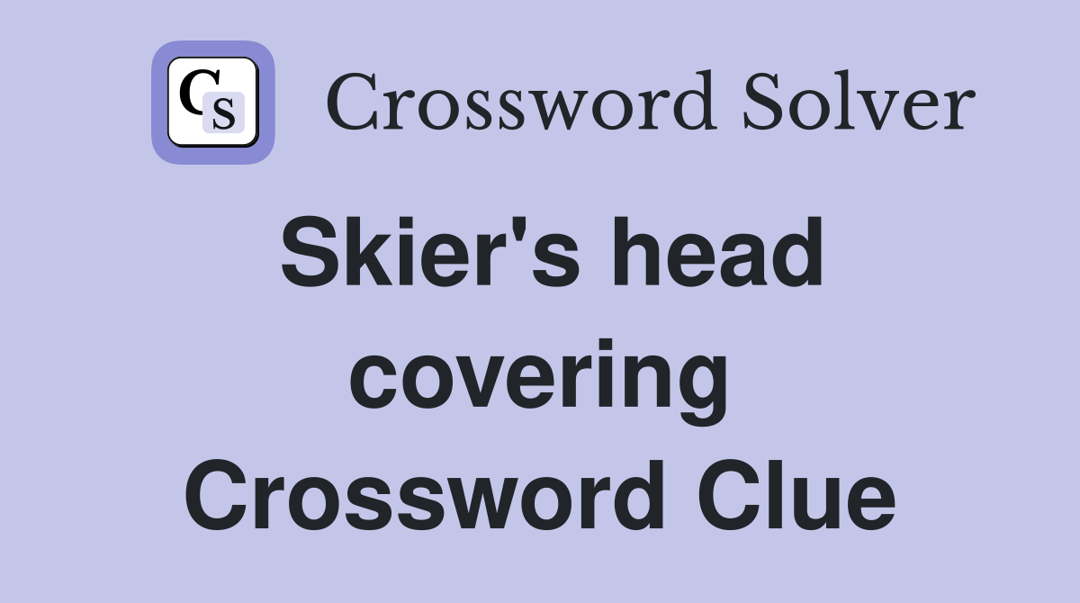 Skier's head covering Crossword Clue