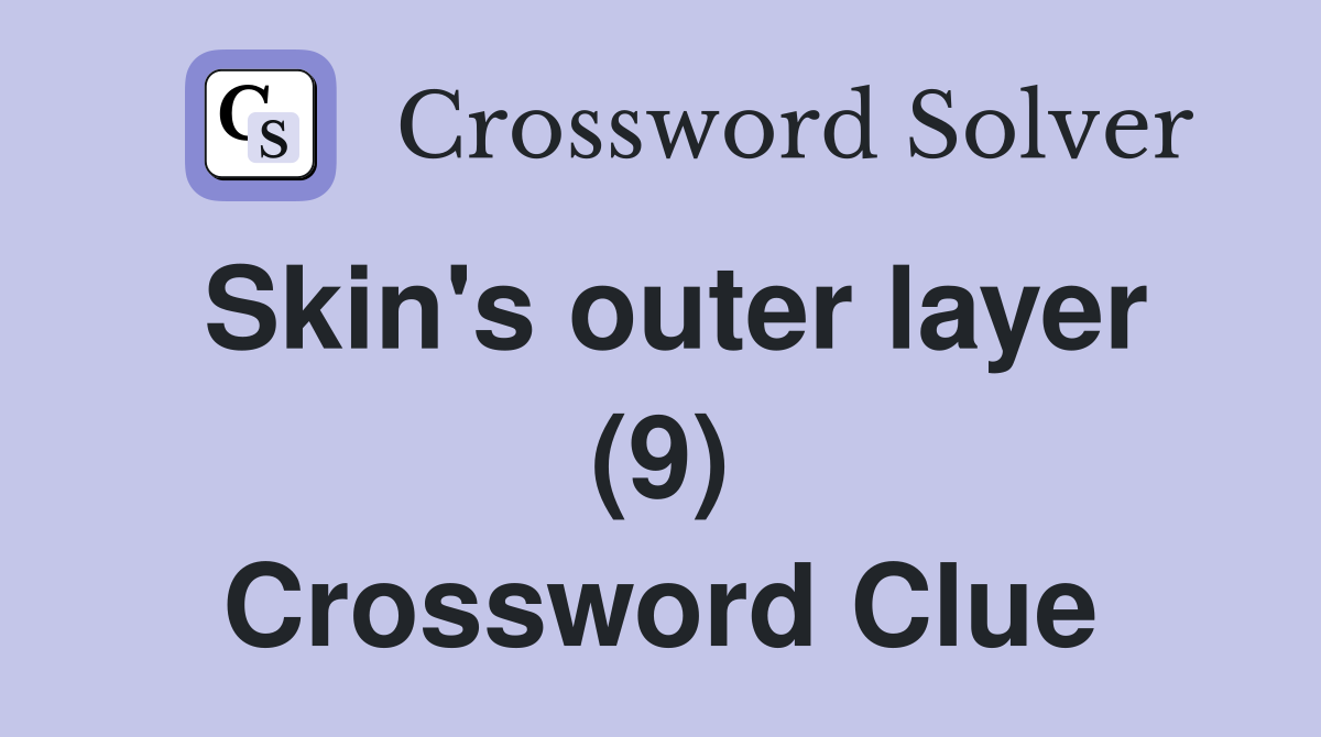 Skin's outer layer (9) Crossword Clue