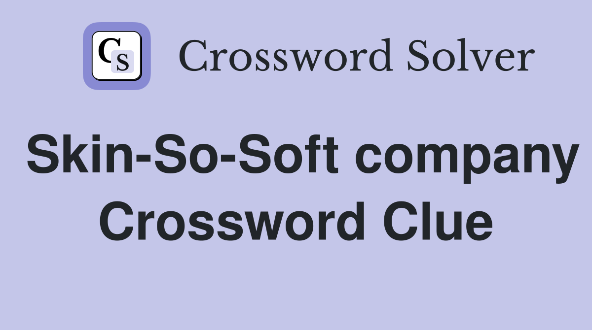 Skin-So-Soft company Crossword Clue