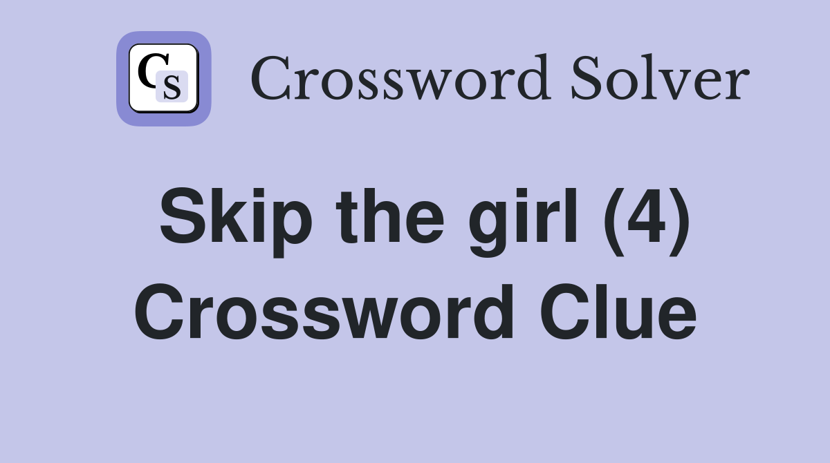 Skip the girl (4) Crossword Clue