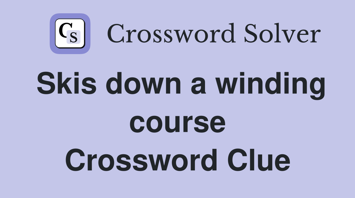 Skis down a winding course Crossword Clue