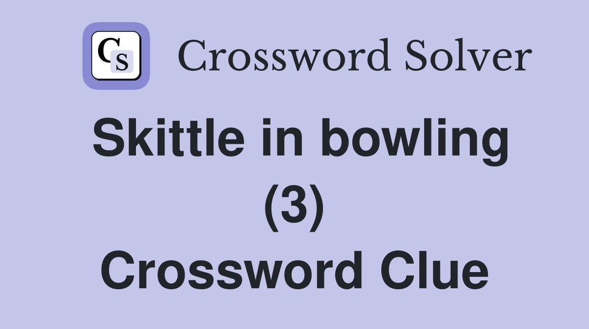 Skittle in bowling (3) Crossword Clue
