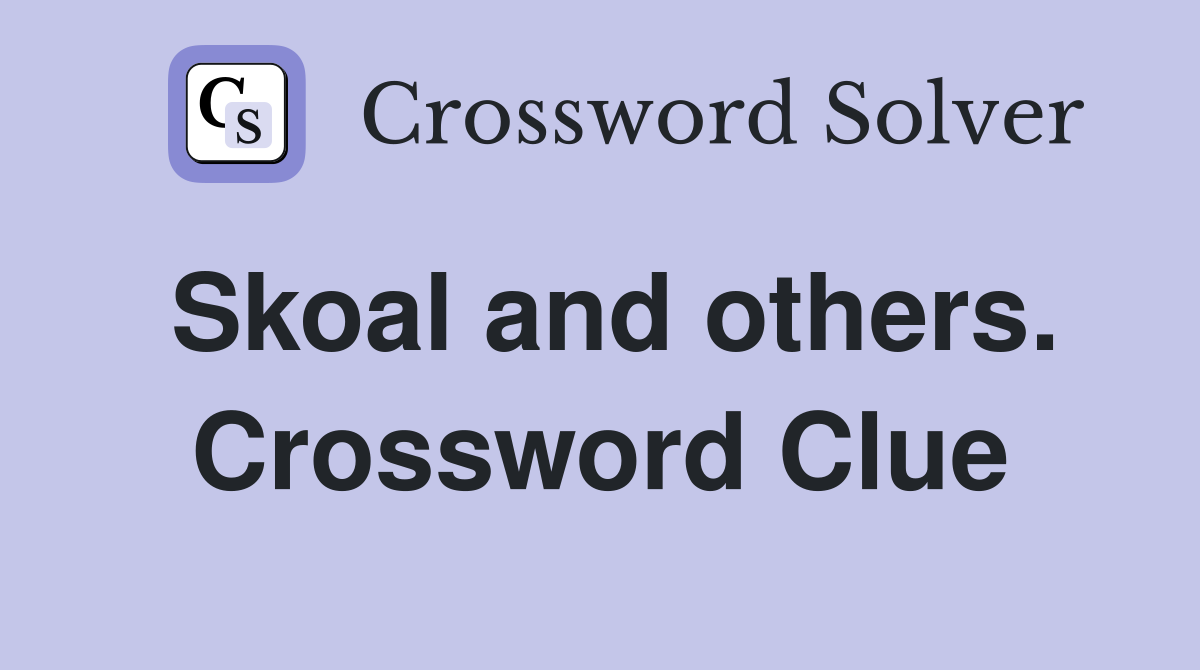 Skoal and others. Crossword Clue
