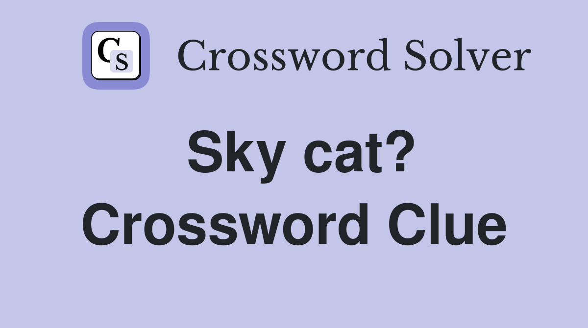 Sky cat? Crossword Clue