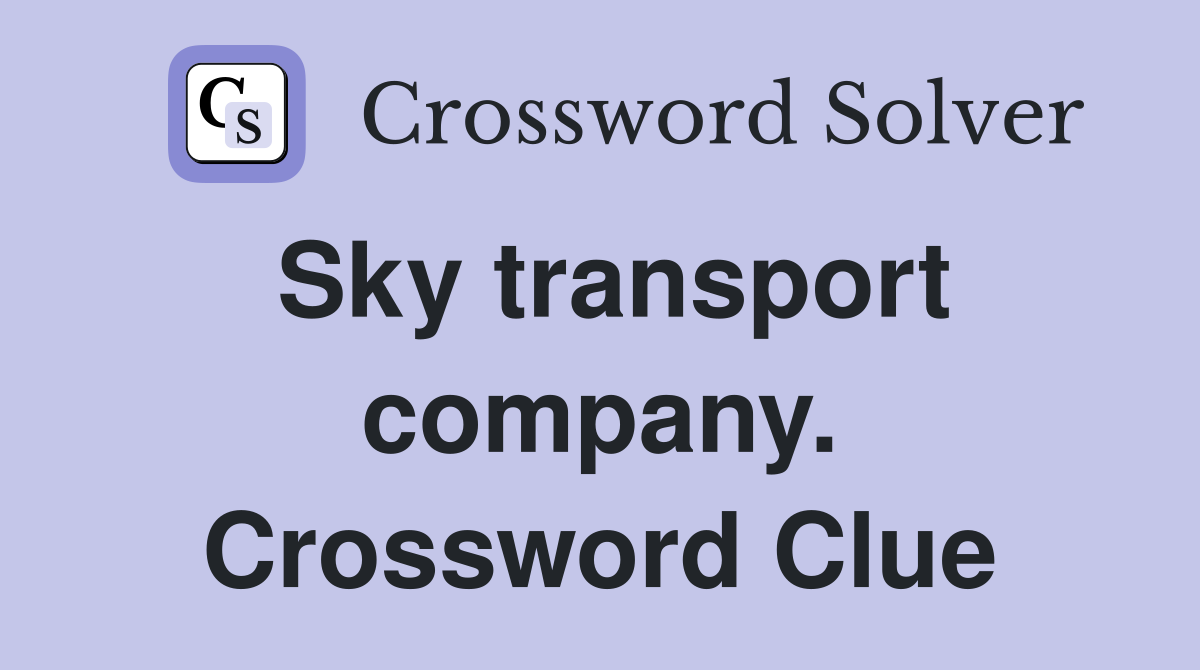 Sky transport company. Crossword Clue