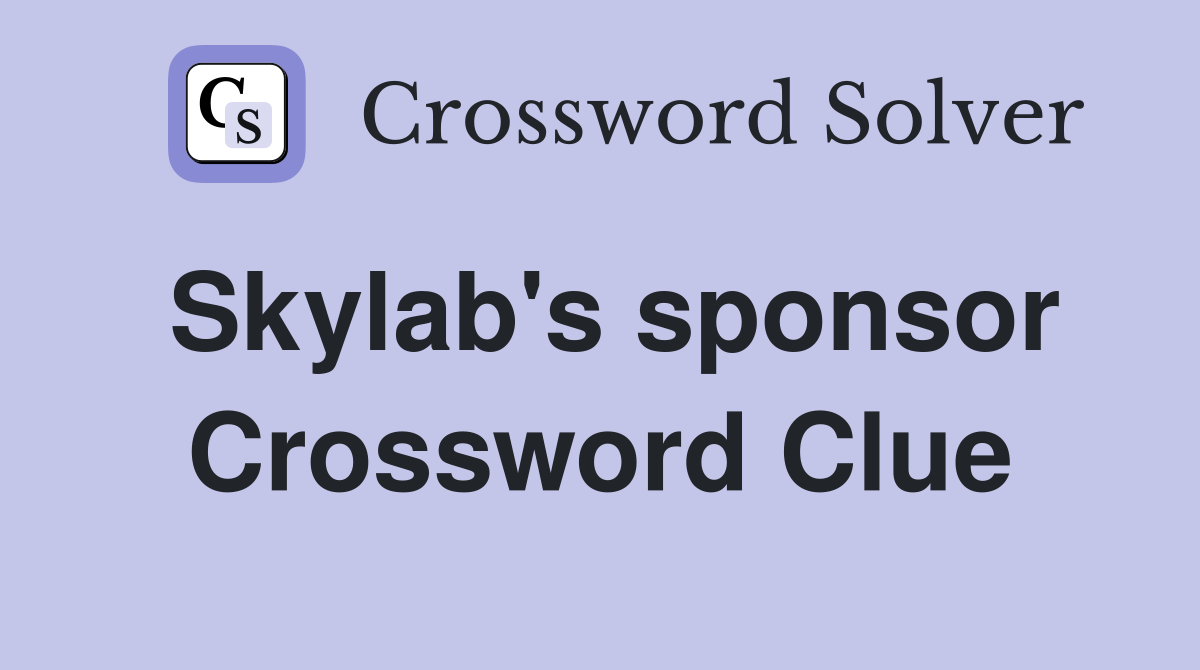 Skylab's sponsor Crossword Clue