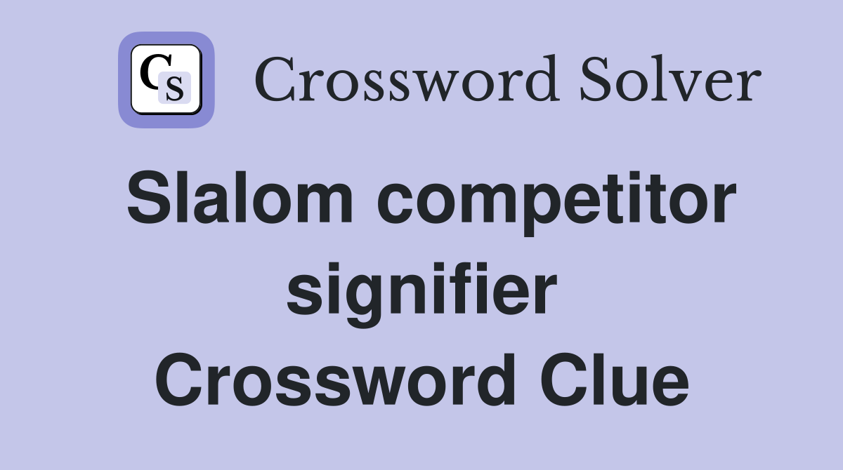 Slalom competitor signifier Crossword Clue