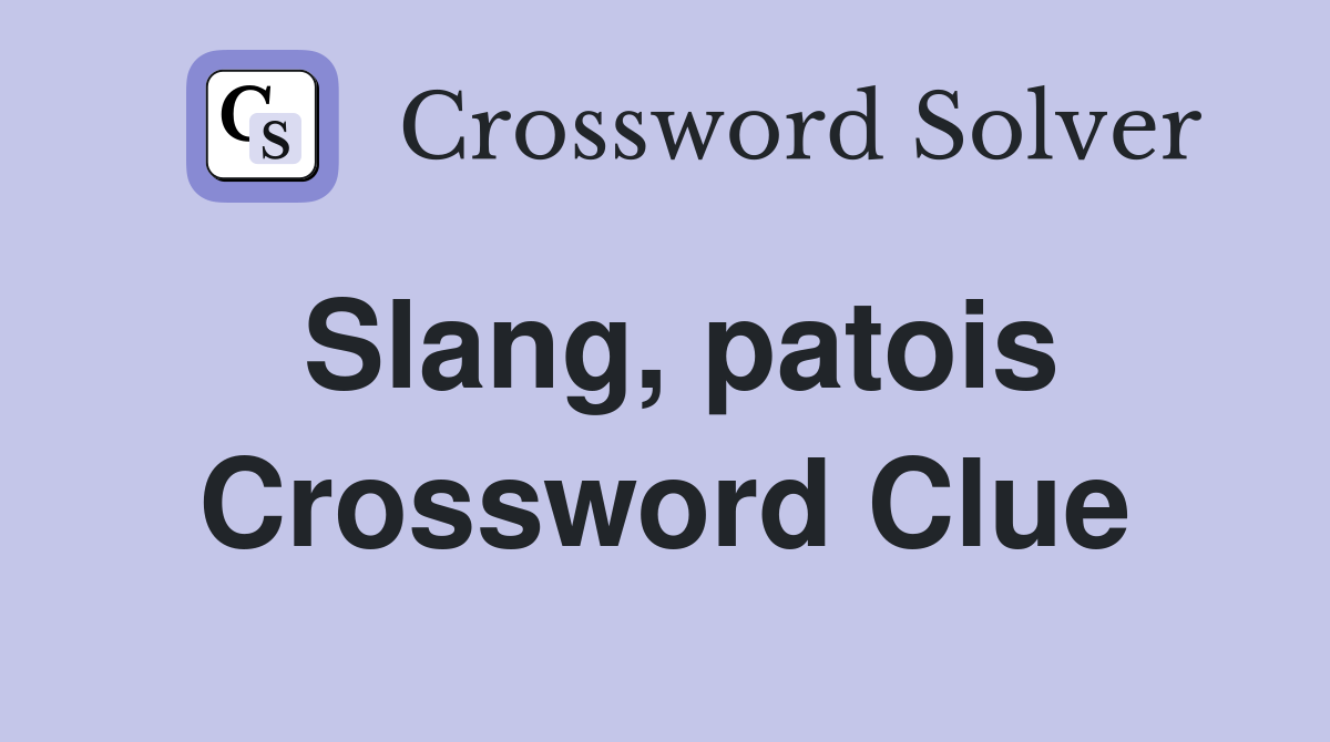 Slang, patois Crossword Clue
