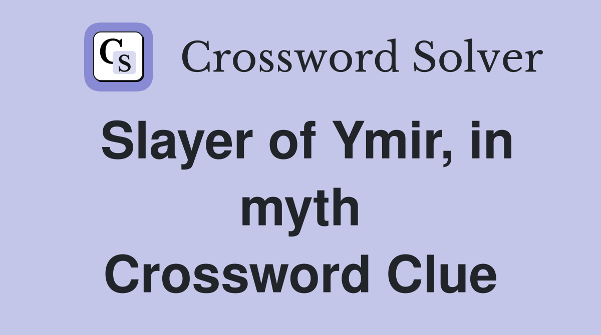 Slayer of Ymir, in myth Crossword Clue