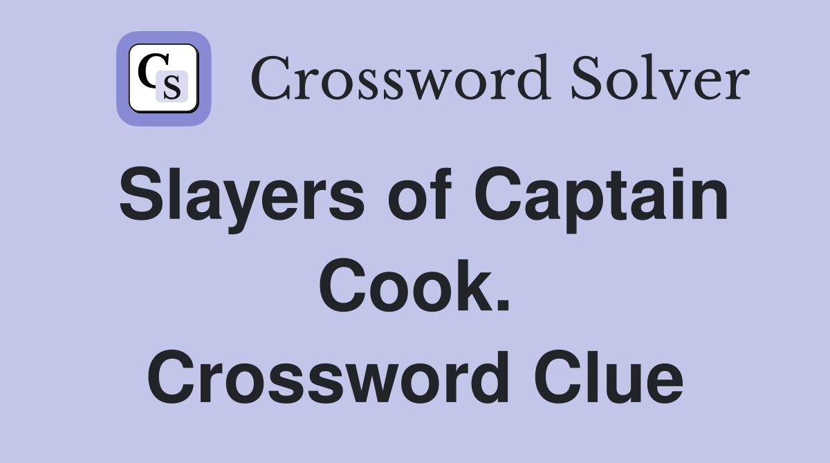 Slayers of Captain Cook. Crossword Clue