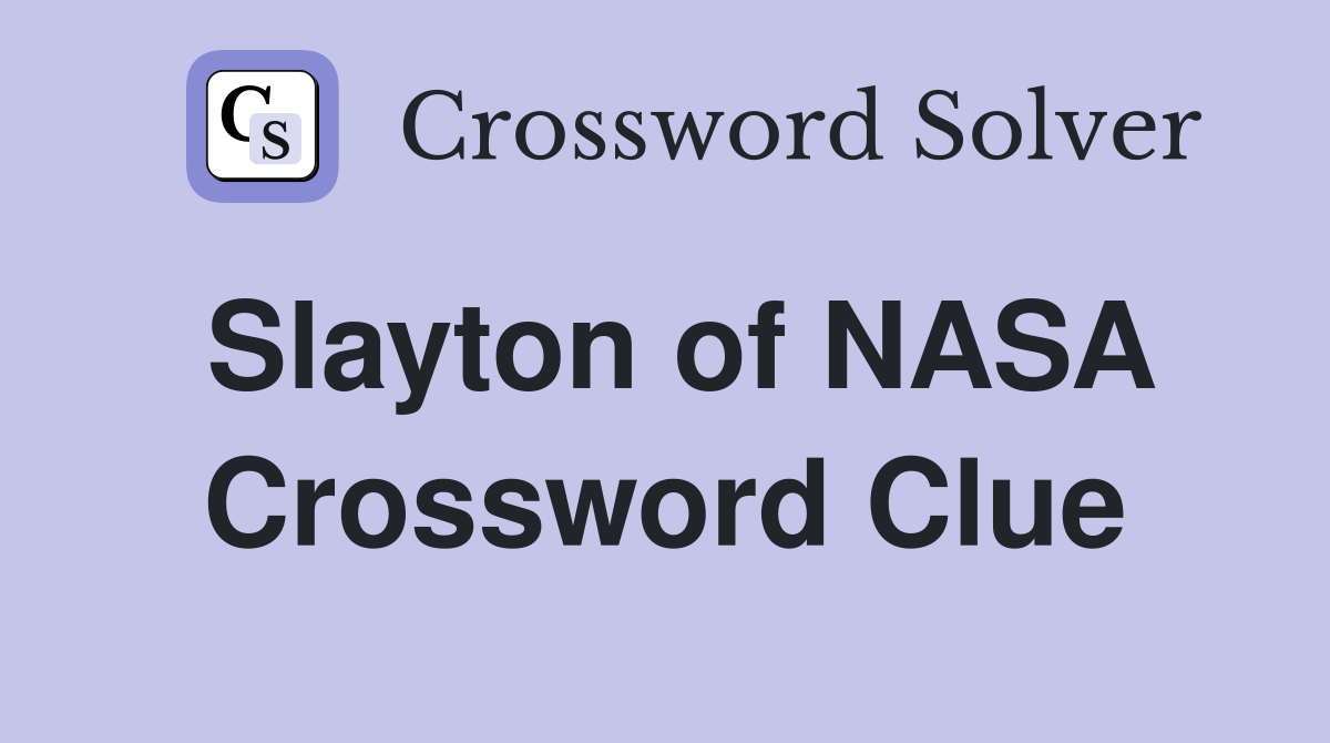 Slayton of NASA Crossword Clue