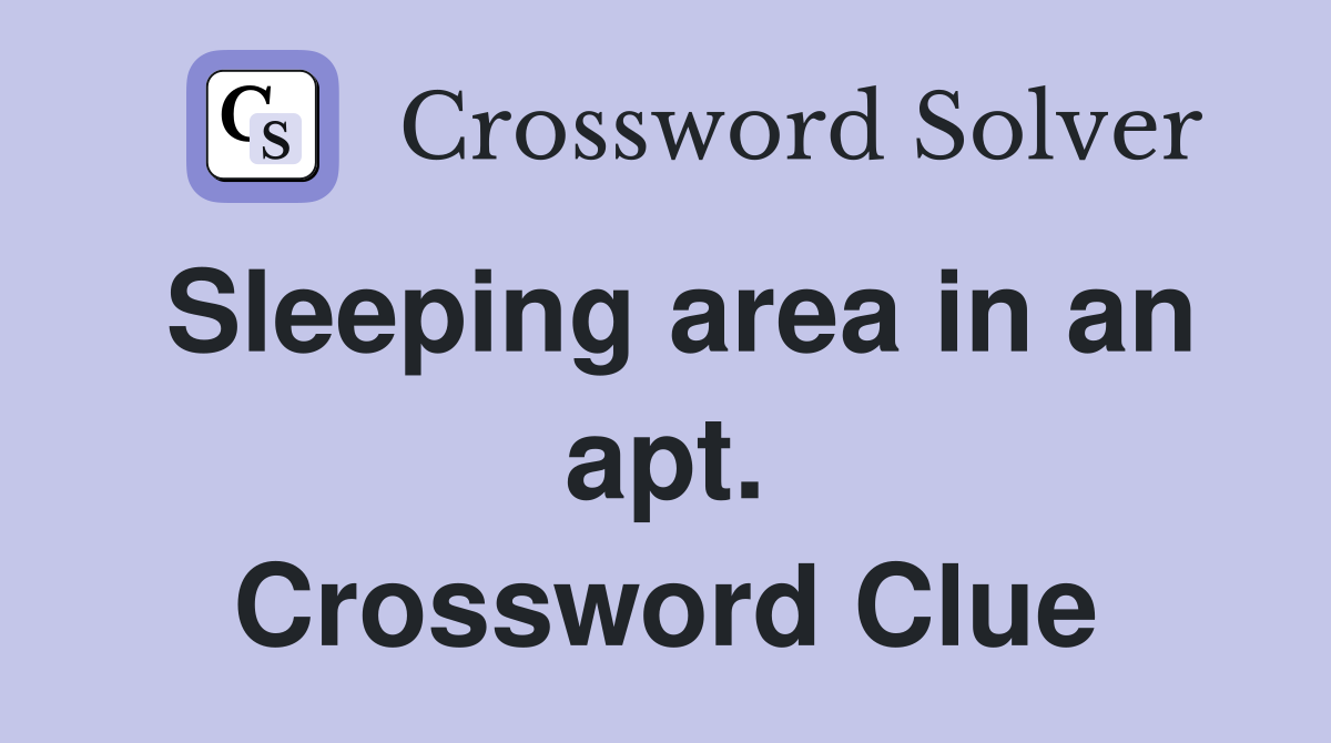 Sleeping area in an apt. Crossword Clue