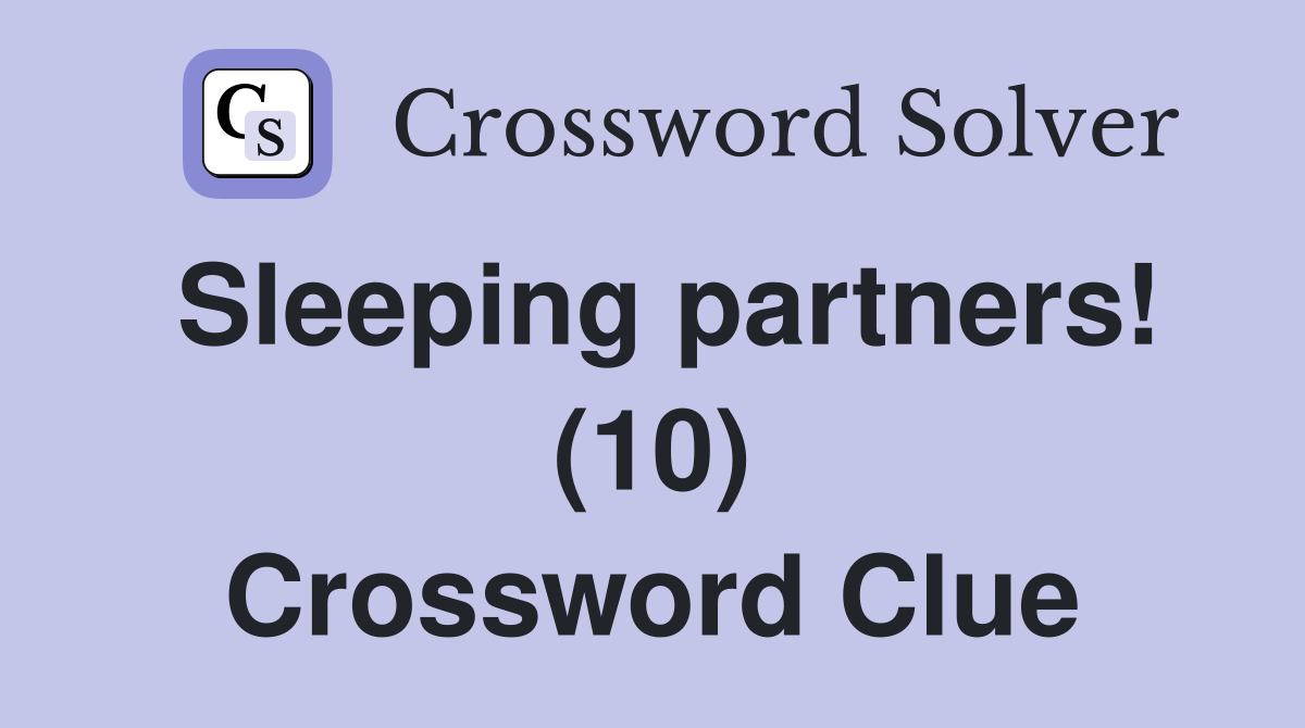 Sleeping partners! (10) Crossword Clue