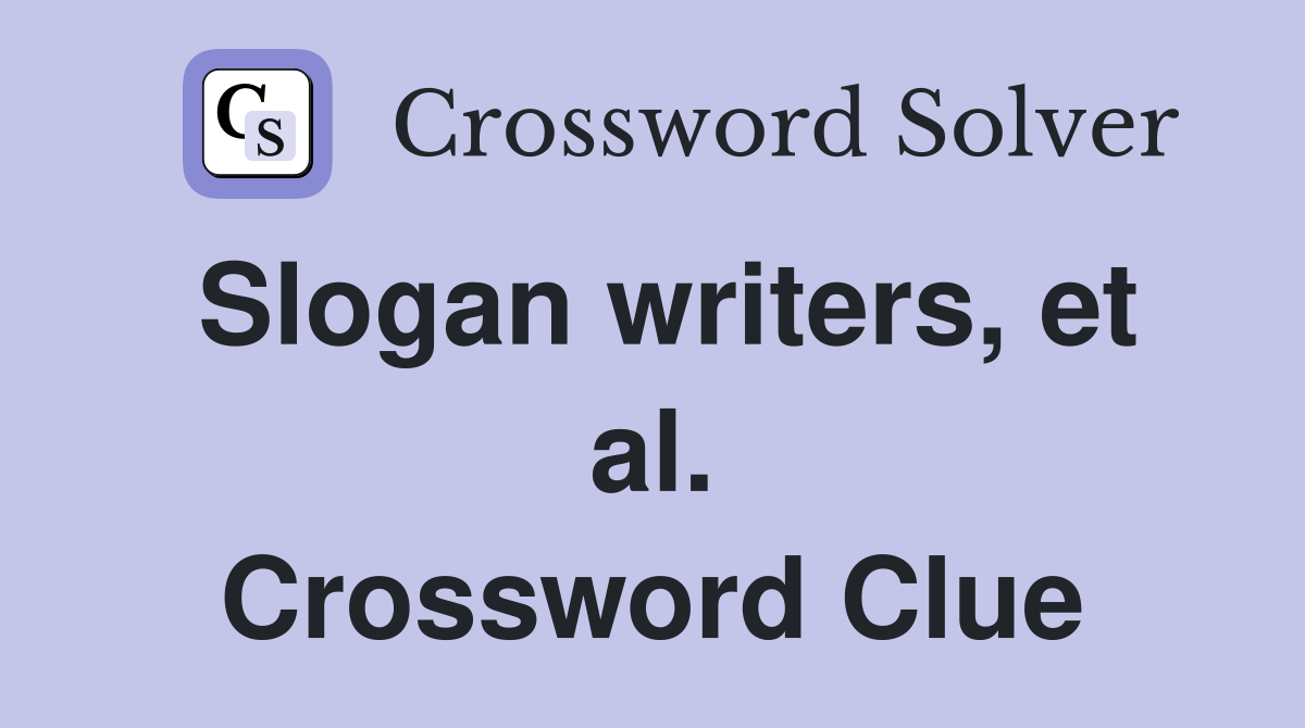Slogan writers, et al. Crossword Clue
