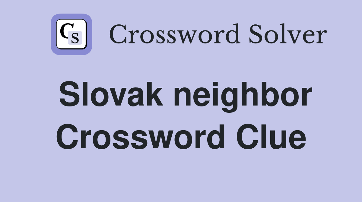 Slovak neighbor Crossword Clue