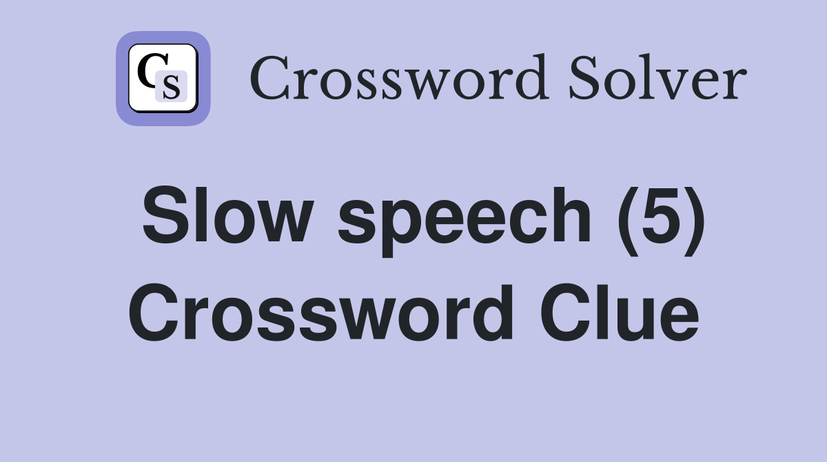 Slow speech (5) Crossword Clue
