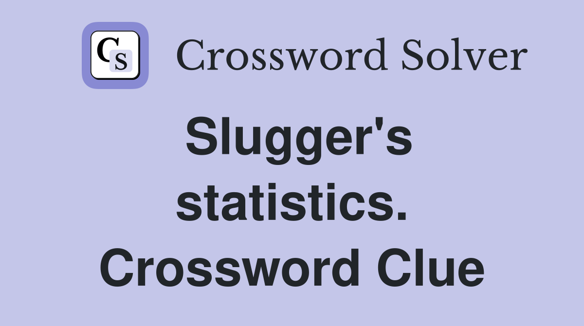 Slugger's statistics. Crossword Clue