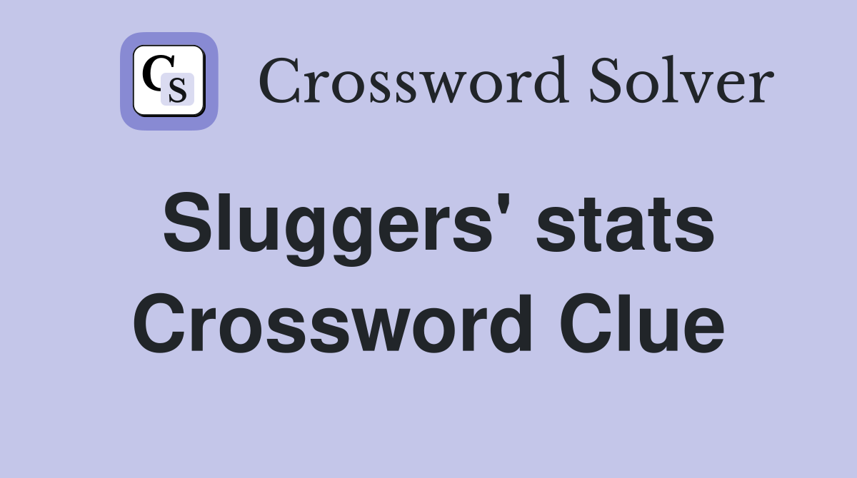 Sluggers' stats Crossword Clue