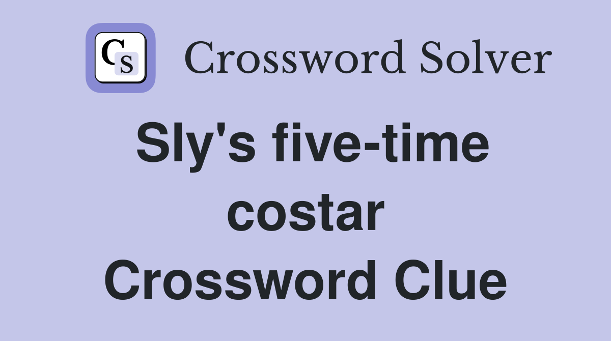 Sly's five-time costar Crossword Clue