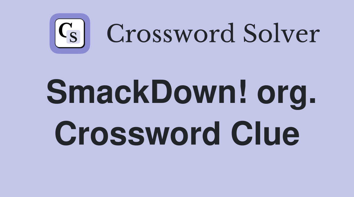 SmackDown! org. Crossword Clue