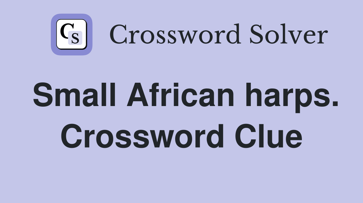Small African harps. Crossword Clue