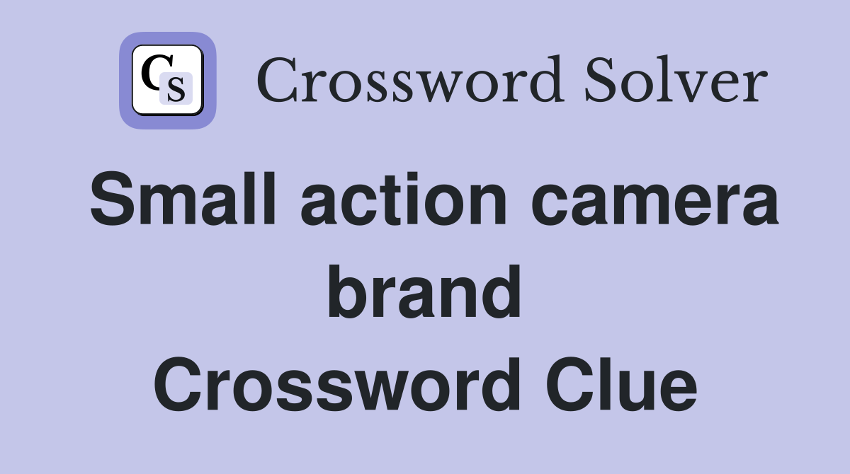 Small action camera brand Crossword Clue